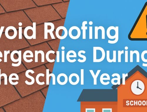 Avoid Roofing Emergencies During The School Year